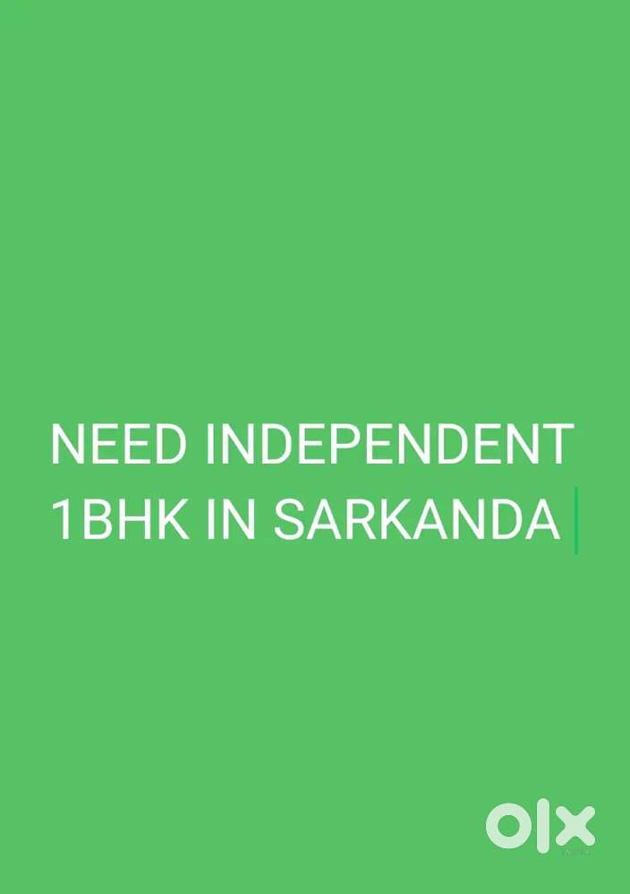 NEED INDEPENDENT 1BHK ROOM IN SARKANDA OR NEAR GGU FOR BOY