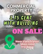 COMMERCIAL PROPERTY WITH BUILDING NEAR VANCHIYOOR JUNCTION