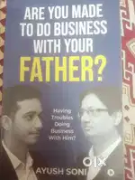 ARE YOU MADE TO DO BUISNESS WITH YOUR FATHER author - AYUSH SONI