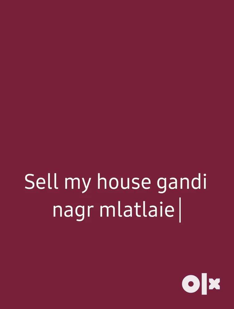 Sell my house Gandhi nagr