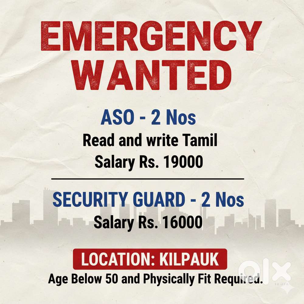 ASO & SECURITY GUARD - KILPAUK