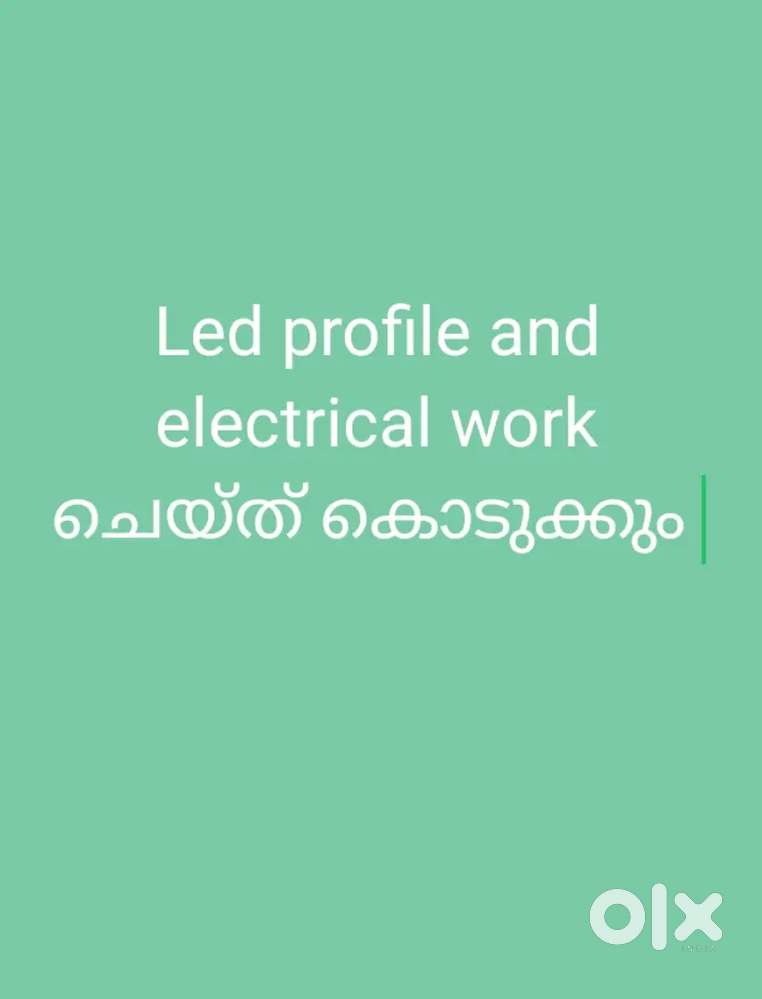 led profile and electrical work ചെയ്ത് കൊടുക്കും