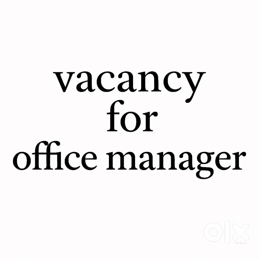 Vacancy for Office assistant / manager in Patna