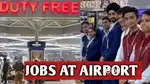 AIRPORT LARGEST JOBS VACANCY GROUND STAFF TICKET CHECKER OR CABIN CREW