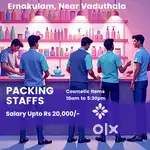 Packing vacancy in Ernakulam, 240/15