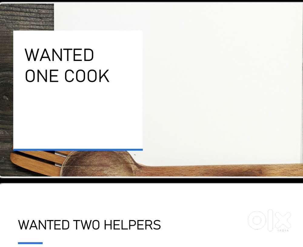 WANTED ONE COOK AND TWO HELPERS