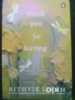 Thank You for Leaving by Rithvik Singh