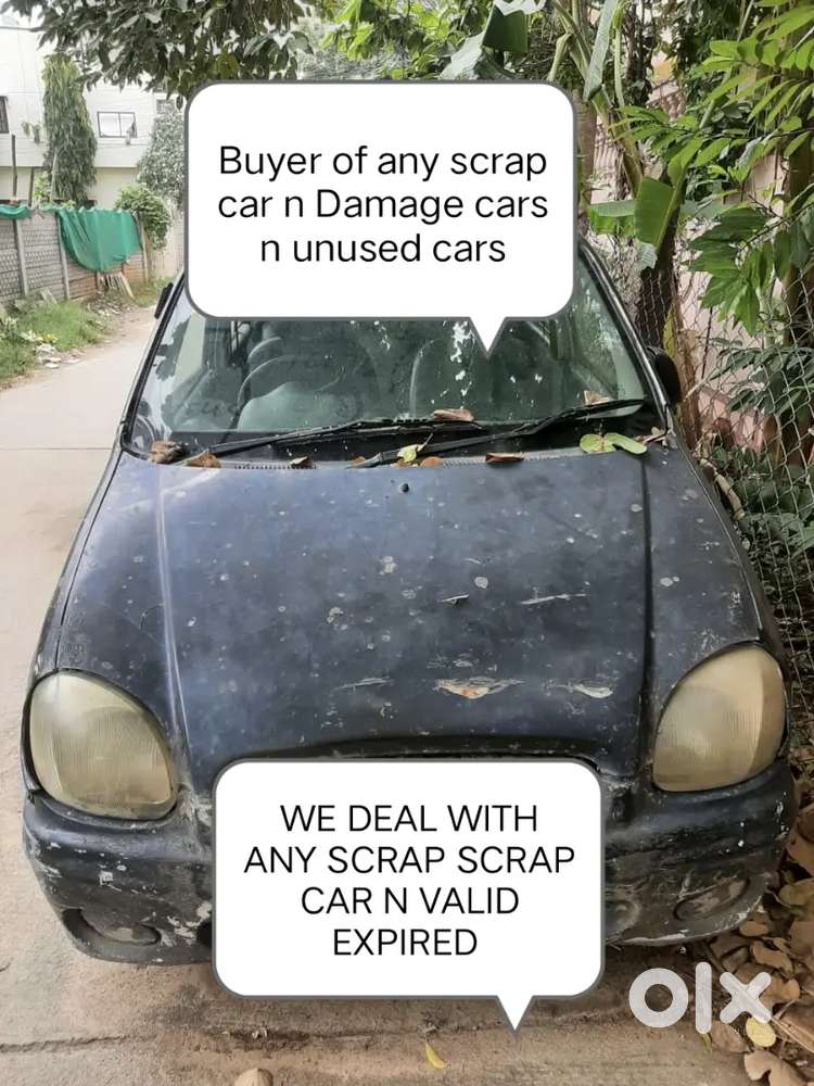 We Deal with any scrap car n valid expired cars n unused cars