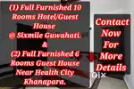 Furnished 10 Rooms & 6 Róoms Guest House/Hotel @ Sixmile & Khanapara