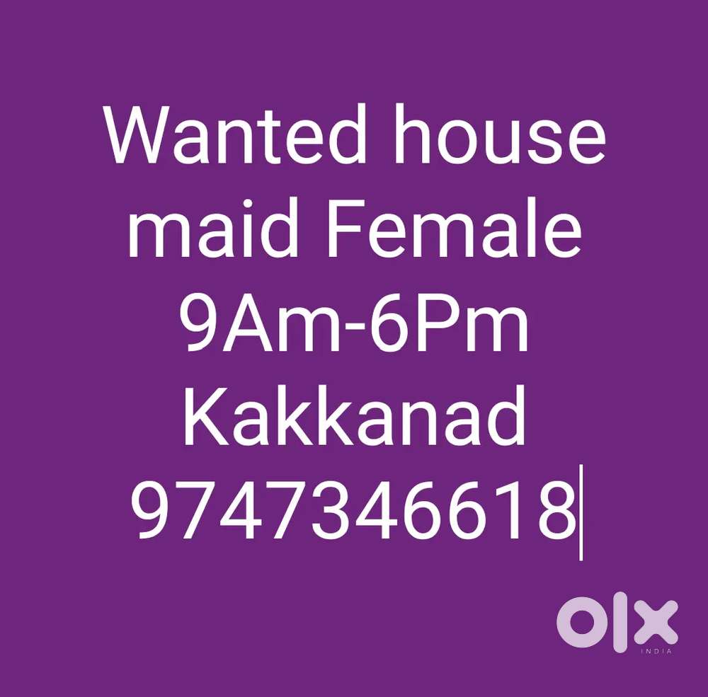 Wanted  Female house maid