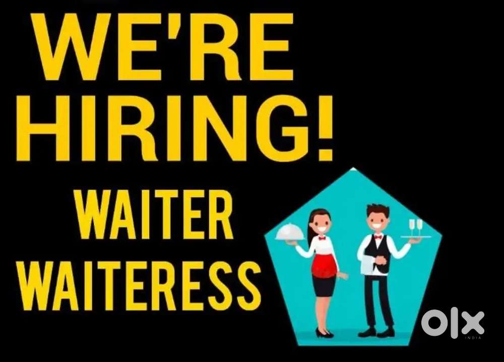 Restaurant pe waiter and Waitress ka job available hai