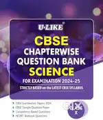 Class-X U-Like CBSE Chapter Wise Question Bank of Science
