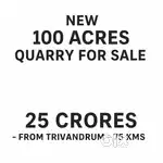 100 acres Quarry with permit - Trivandrum 75 KMS