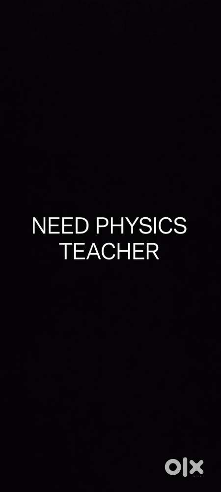 NEED PHYSICS TEACHER