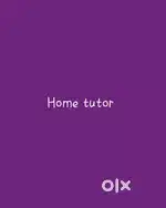 I'm a home tutor