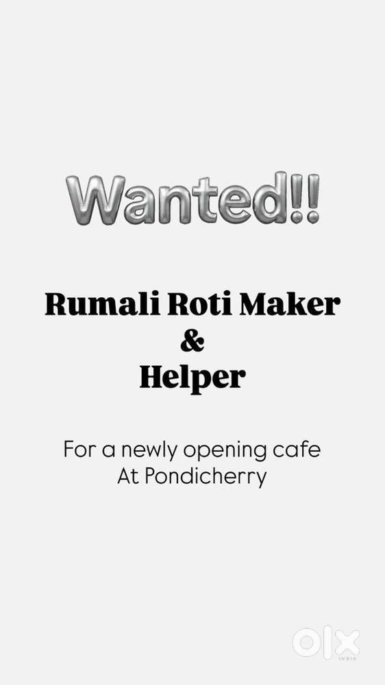 Wanted Rumali Roti Maker & Helper