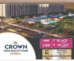 Crown DOMBIVLI Location:- Manpada Circle, Kalyan Shil Road 1BHK 35Lacs