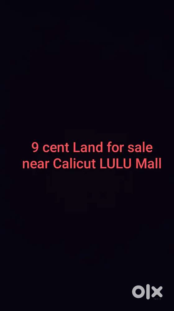 Palatt nagar LULU mall Calicut  ൻ്റെ അടുത്ത്- 9 cent For Sale.