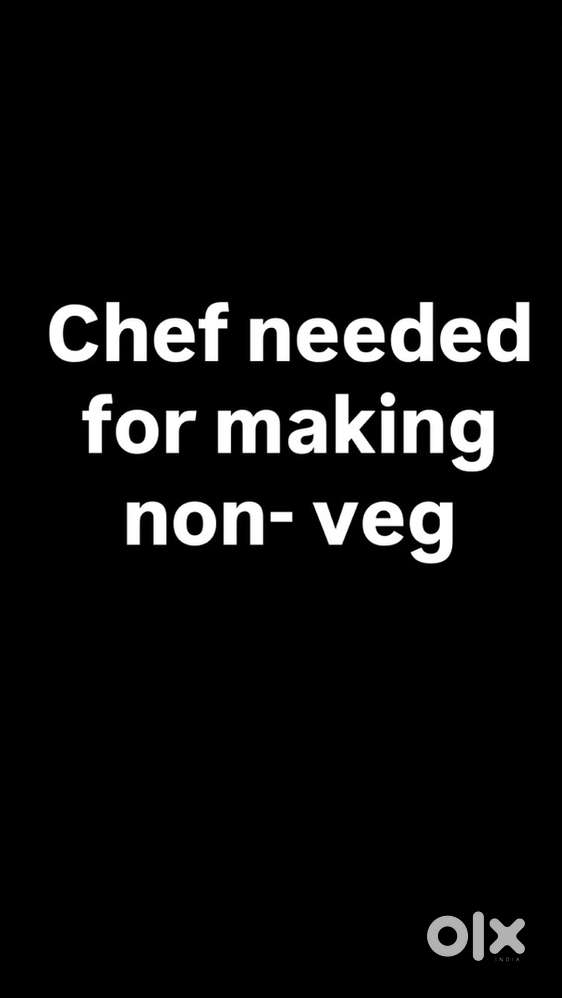 Cook needed for making non - veg