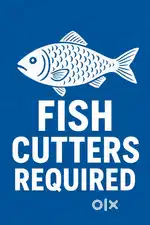FISH CUTTERS REQUIRED
