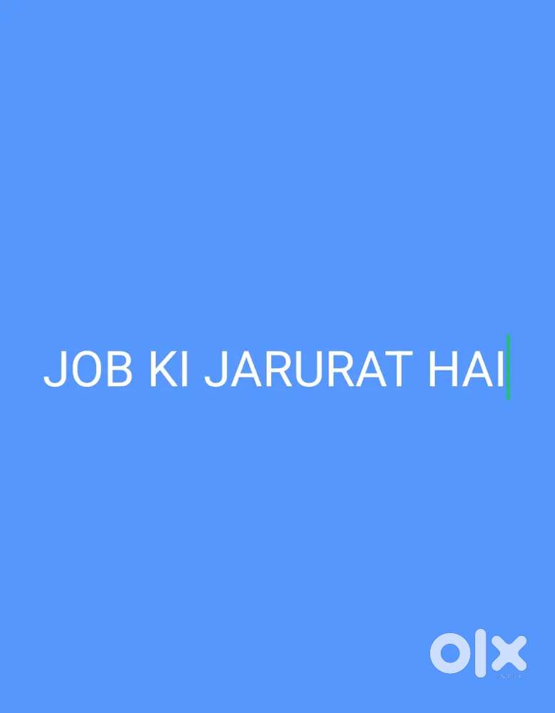 Job ki Jarurat hai