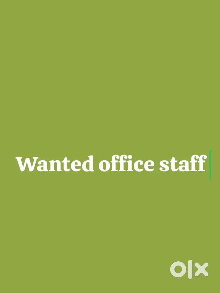 Need driver and office staff and sales executive