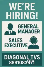 We are hiring General Manager and sales executive