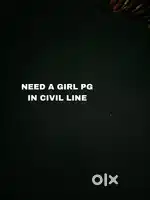 NEED A GIRL PG IN CIVIL LINE