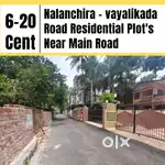 Near Road 6 to 20 Cent's Plots available Near Nalanchira