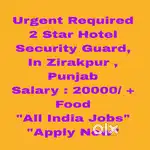 2 Star Hotel Security Guard Job  Zirakpur, Punjab - All India