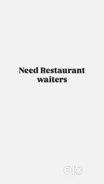 Need Restaurant Waiters