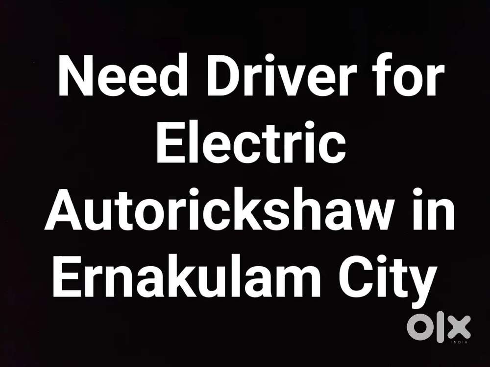 Driver for Electric Autorickshaw in Ernakulam City