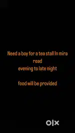Need one boy for a tea stall in mira road