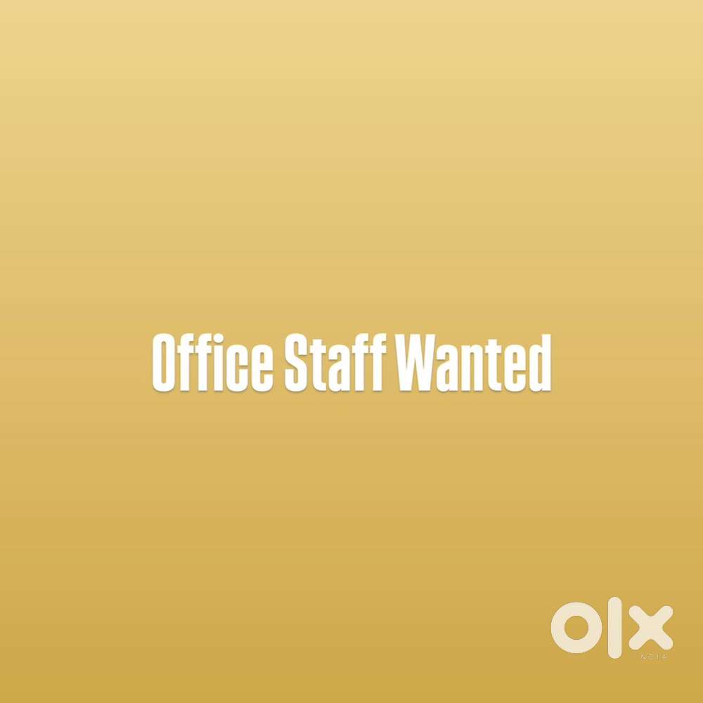 Wanted Office Staff