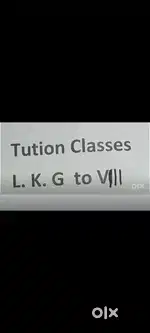 TUITIONS CLASSES FOR L. K. G. TO  VIII