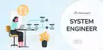 System Engineer vaccancy available