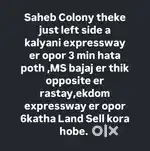 Land on Kalyani Expressway,beside Saheb Colony & MS Bajaj Naihati