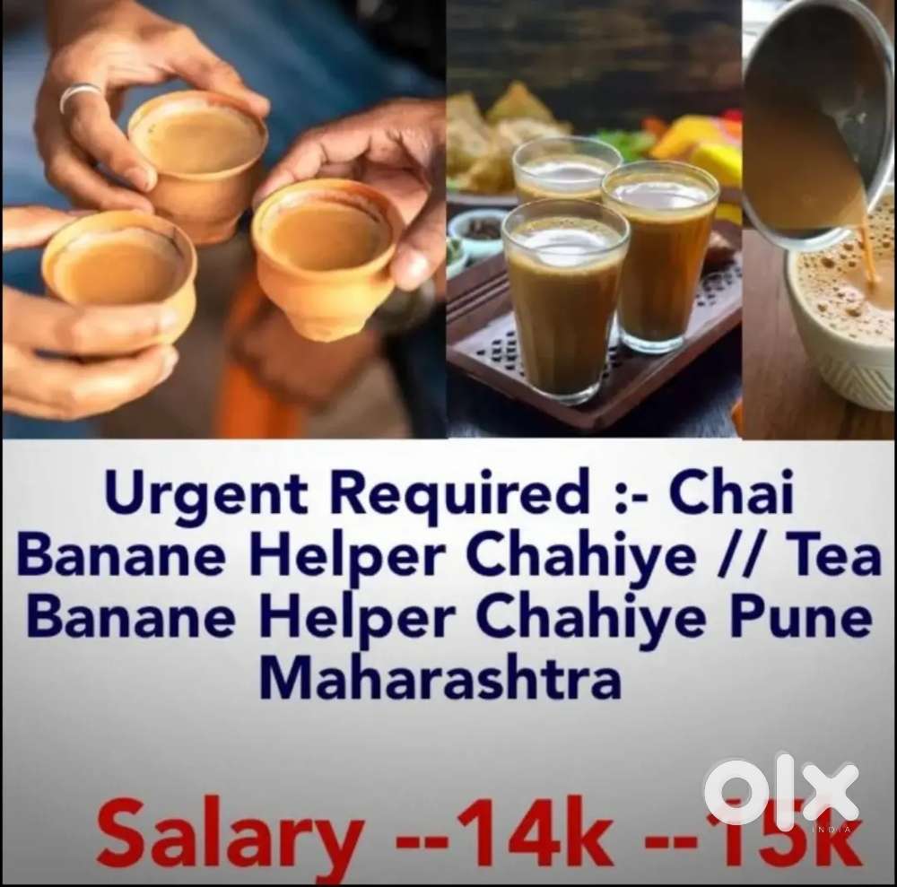 Required :- Chai Banane Helper Chahiye Tea Banane Helper Chahiye