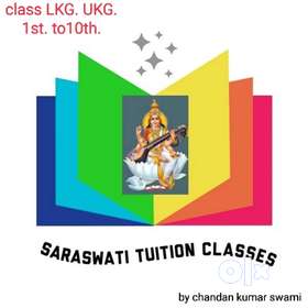 Maa sarswati tuition classesClass LKG. UKG. 1st. to 10th.All subjects. By chandan kumar swami