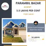 PARAMBIL BAZAR 4 CENT 3.5 LAKHS PER CENT