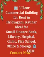 3 Floor building For Small finance Bank, Hospital,Stock yard,Office,PG