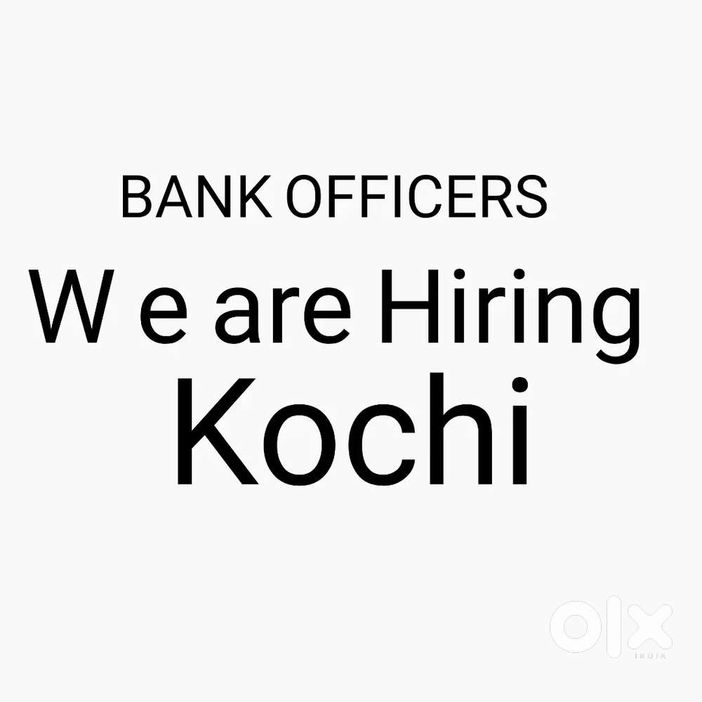 Bank officers(Sales)- Leading Bank in Kochi- Direct (No Agency)