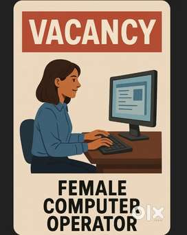 We need Female computer operator near Roshanpura