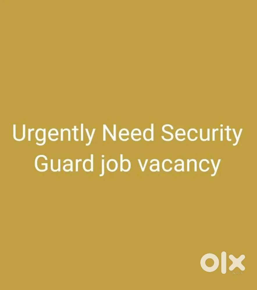 Urgently need security guard job vacancy