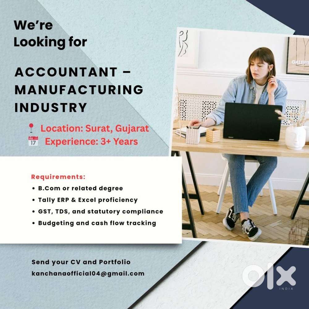 Role : Accountant  Location: surat, Gujarat  Budget- 30 k in hand