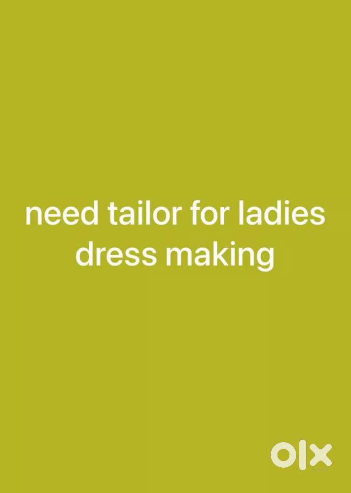 Experienced tailors needed to sew modern clothes(Above 3 year)