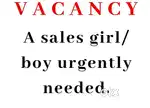 We are needed sales boy and girls