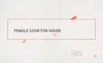 Want female worker for cooking household works