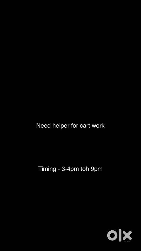Need helper for cart work! Salary according to working hours
