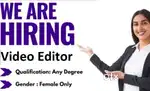 only female can apply for this job - video recording and editor